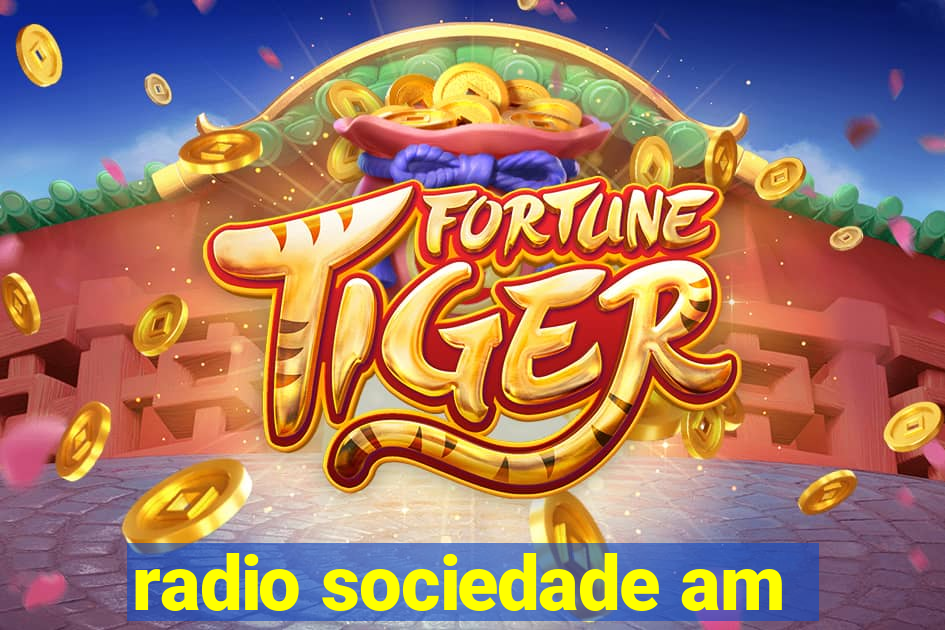 radio sociedade am